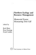 Cover of: Northern ecology and resource management: memorial essays honouring Don Gill