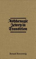 Ashkenazic Jewry in Transition by Bernard Rosensweig