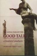 The Moral Parameters of Good Talk by Maryann Neely Ayim