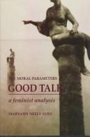 Cover of: The Moral Parameters of Good Talk by Maryann Neely Ayim