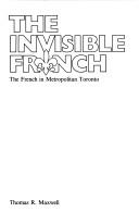 Cover of: Invisible French by Thomas R. Maxwell, Thomas R. Maxwell