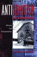 Cover of: Antisémitisation in Canada: History and Interpretation