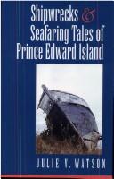 Cover of: Shipwrecks and Seafaring Tales of Prince Edward Island by Julie V. Watson