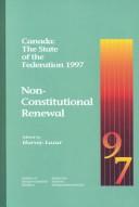 Cover of: Canada: The State of the Federation 1997 Non-Constitutional Renewal (Institute of Intergovernmental Relations)