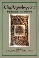 Cover of: The Anglo-Saxons, synthesis and achievement