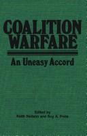 Cover of: Coalition warfare by edited by Keith Neilson and Roy A. Prete.