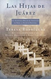 Cover of: Las Hijas de Juarez (Daughters of Juarez) by Teresa Rodriguez, Diana Montané, Lisa Pulitzer