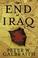 Cover of: The End of Iraq