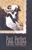 Past Perfect by Michel Tremblay