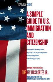 Cover of: A Simple Guide to U.S. Immigration and Citizenship