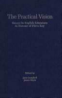 Cover of: The Practical vision: essays in English literature in honour of Flora Roy