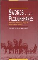 Cover of: Swords and ploughshares: war and agriculture in western Canada