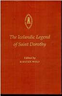 Cover of: The Icelandic Legend of Saint Dorothy (Studies and Texts (Pontifical Inst of Mediaeval Stds)) by Kirsten Wolf