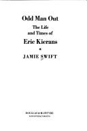 Cover of: Odd Man Out: The Life and Times of Eric Kierans