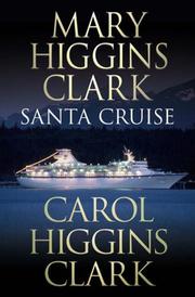 SANTA CRUISE by Mary Higgins Clark, Carol Higgins Clark
