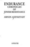 Cover of: Endurance: chronicles of Jewish resistance