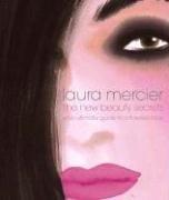 Cover of: The New Beauty Secrets | Laura Mercier