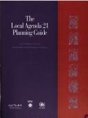 Cover of: The local Agenda 21 planning guide: an introduction to sustainable development.