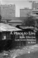 Cover of: A Place to live: more effective low-cost housing in Asia