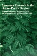 Cover of: Leucaena research in the Asian-Pacific Region: proceedings of a workshop held in Singapore, 23-26 November 1982