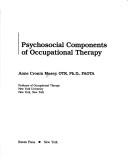 Cover of: Psychosocial Components of Occupational Therapy