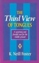 Cover of: The Third View of Tongues by K. Neill Foster