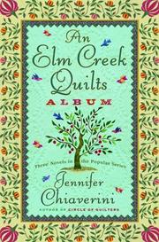Cover of: An Elm Creek Quilts Album by Jennifer Chiaverini