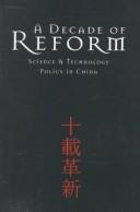 Cover of: A decade of reform: science & technology policy in China.