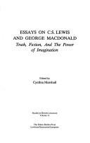 Cover of: Essays on C.S. Lewis and George MacDonald: truth, fiction, and the power of imagination