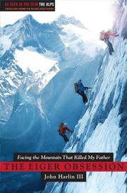Cover of: The Eiger Obsession: Facing the Mountain that Killed My Father