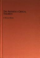 Cover of: The Aesthetics of the Critical Theorists: Studies on Benjamin, Adorno, Marcuse, and Habermas (Problems in Contemporary Philosophy)