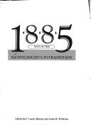 Cover of: 1885 and after: native society in transition