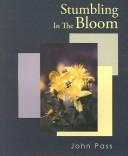 Cover of: Stumbling In The Bloom by John Pass