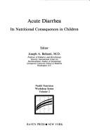 Cover of: Acute Diarrhea: Its Nutritional Consequences in Children (Nestle Nutrition Workshop Series)
