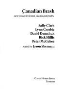 Cover of: Canadian brash by Sally Clark ... [et al.] ; edited by Jason Sherman.