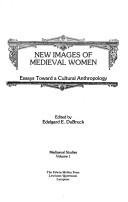 Cover of: New images of medieval women: essays toward a cultural anthropology