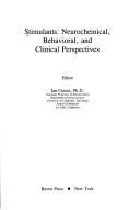 Cover of: Stimulants, neurochemical, behavioral, and clinical perspectives