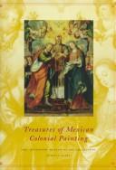 Cover of: Treasures of Mexican colonial painting by Marcus B. Burke