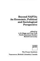 Cover of: Beyond NAFTA: an economic, political, and sociological perspective