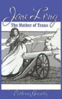 Cover of: Jane Long, the mother of Texas