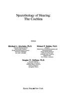 Cover of: Neurobiology of Hearing by Richard A. Altschuler, Richard P. Bobbin, Douglas W. Hoffman, Richard P., Ph.D. Bobbin, Richard A. Altschuler, Richard P., Ph.D. Bobbin