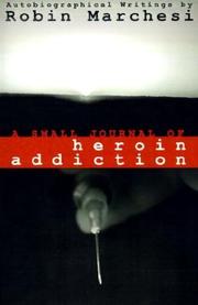 Cover of: A Small Journal of Heroin Addiction