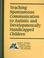 Cover of: Teaching Spontaneous Communication to Autistic and Developmentally Handicapped Children