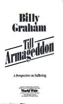 Cover of: Till Armageddon by Billy Graham, Billy Graham