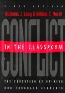 Cover of: Conflict in the classroom: the education of at-risk and troubled students