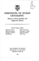 Cover of: Dimensions of human geography: essays on some familiar and neglected themes