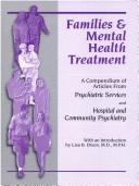Cover of: Families & mental health treatment by with an introduction by Lisa B. Dixon.