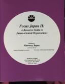 Cover of: Focus Japan II: A Resource Guide to Japan Oriented Organizations