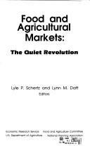 Cover of: Food and agricultural markets: the quiet revolution