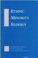 Cover of: Ethnic minority elderly by American Psychiatric Association. Task Force on Ethnic Minority Elderly.